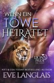 Wenn ein Töwe Heiratet (Deutsche Lion's Pride, #9) (eBook, ePUB)