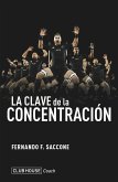 La clave de la concentración (eBook, ePUB)