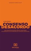A Dicotomia Consenso e Desacordo (eBook, ePUB)