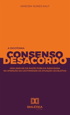 Cover A Dicotomia Consenso e Desacordo (eBook, ePUB)