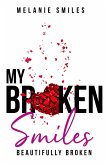 My Broken Smiles: Beautifully Broken (eBook, ePUB)