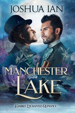 Manchester Lake (Darkly Enchanted Romance, #3) (eBook, ePUB) - Ian, Joshua