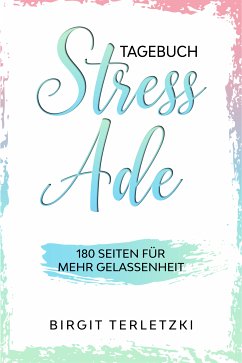 Tagebuch Stress ade (eBook, PDF) - Terletzki, Birgit