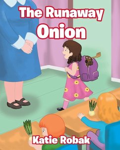 The Runaway Onion - Robak, Katie