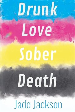 Drunk Love Sober Death - Jackson, Jade