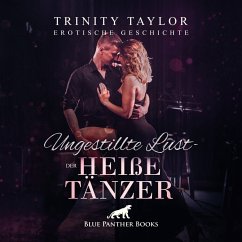 Cover Ungestillte Lust - der heiße Tänzer   Erotik Audio Story   Erotisches Hörbuch Audio-CD