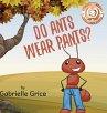 Do Ants Wear Pants? - Bild 1