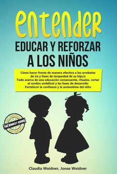 Entender, educar y reforzar a los niños (Familia y relaciones, #2) (eBook, ePUB) - Weidner, Claudia; Weidner, Jonas