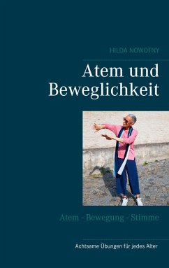 Atem und Beweglichkeit - Nowotny, Hilda