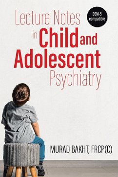 Lecture Notes in Child and Adolescent Psychiatry - Bakht, Murad