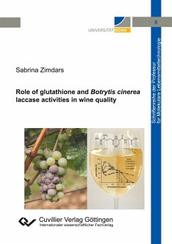 Role of glutathione and Botrytis cinerea laccase activities in wine quality - Zimdars, Sabrina