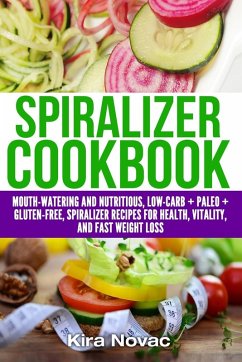 Spiralizer Cookbook - Novac, Kira