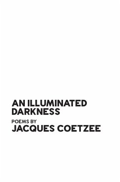 An Illuminated Darkness - Coetzee, Jacques