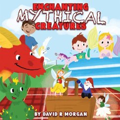 Enchanting Mythical Creatures - Morgan, David R.