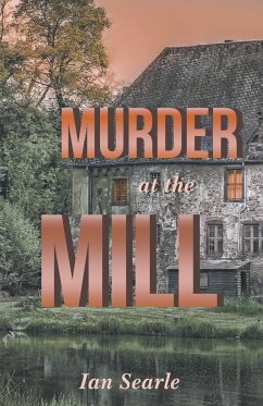 Murder at the Mill - Searle, Ian