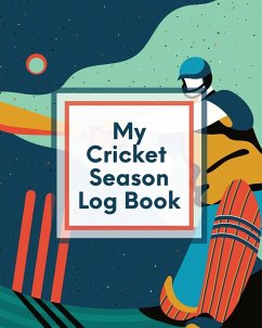 My Cricket Season Log Book - Larson, Patricia