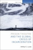 Prison Theatre and the Global Crisis of Incarceration (eBook, PDF)
