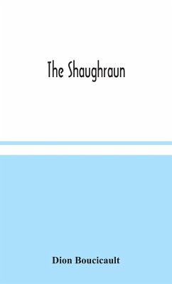 The Shaughraun - Boucicault, Dion