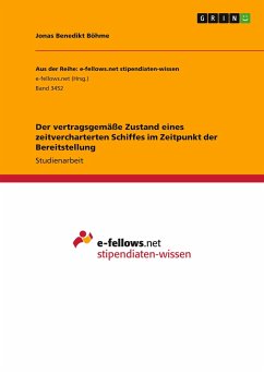 Der vertragsgemäße Zustand eines zeitvercharterten Schiffes im Zeitpunkt der Bereitstellung - Böhme, Jonas Benedikt