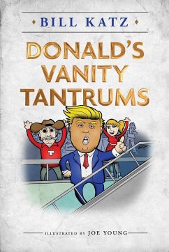 Donald's Vanity Tantrums - Katz, Bill