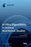 In Vitro Digestibility in Animal Nutritional Studies