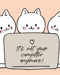 It's Not Your Computer Anymore - Devon, Alice