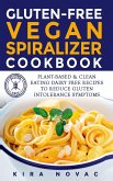 Gluten-Free Vegan Spiralizer Cookbook