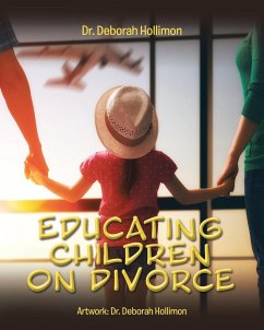 Educating Children on Divorce - Hollimon, Deborah