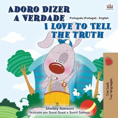 I Love to Tell the Truth (Portuguese English Bilingual Children's Book - Portugal) - Admont, Shelley; Books, Kidkiddos