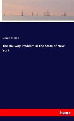 The Railway Problem in the State of New York - Sterne, Simon