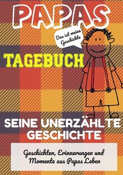 Papas Tagebuch - Seine unerzählte Geschichte - Publishing Group, The Life Graduate