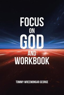 Focus on God and Workbook - George, Tommy Wreemongar