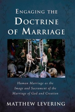 Engaging the Doctrine of Marriage - Levering, Matthew