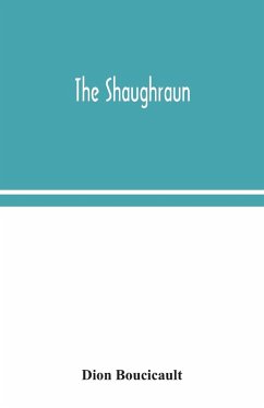 The Shaughraun - Boucicault, Dion