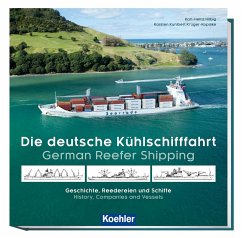 Die deutsche Kühlschifffahrt - German Reefer Shipping - Hilbig, Karl-Heinz;Krüger-Kopiske, Karsten K.