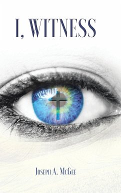 I, Witness - McGee, Joseph A.