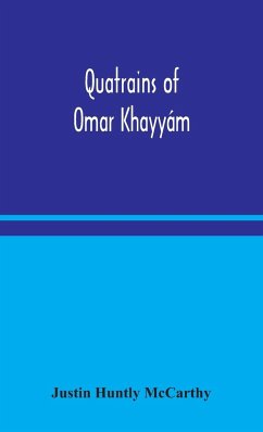 Quatrains of Omar Khayyám - Huntly McCarthy, Justin