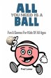 All You Need Is A Ball - Bild 1