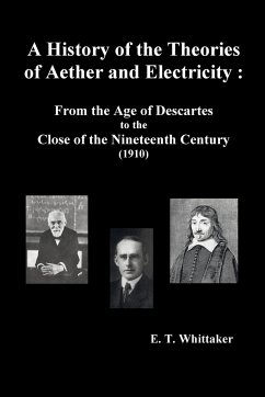 A History of the Theories of Aether and Electricity - Whittaker, Edmund Taylor