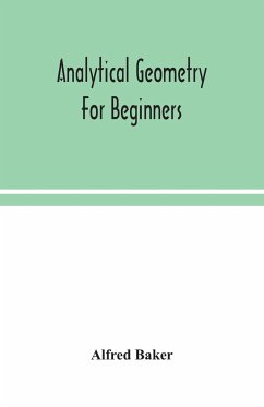 Analytical geometry for beginners - Baker, Alfred