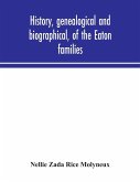 History, genealogical and biographical, of the Eaton families