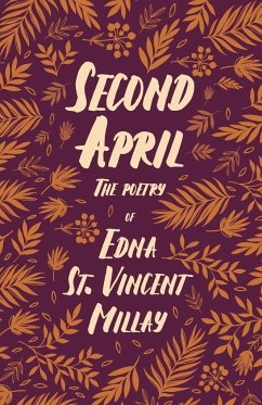 Second April - Millay, Edna St. Vincent