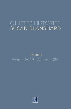 Quieter Histories. Poems - Blanshard, Susan