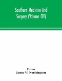 Southern medicine and surgery (Volume CIV)