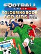 Football Crazy Colouring Book For Kids... - Bild 1
