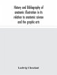 History and bibliography of anatomic... - Bild 1
