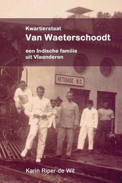 Kwartierstaat Van Waeterschoodt, een Indische familie uit Vlaanderen - Riper-De Wit, Karin