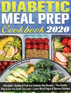 Diabetic Meal Prep Cookbook 2020 - Braund, Alexandra