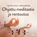 Ohjattu meditaatio ja rentoutus - Osa 4 (MP3-Download)