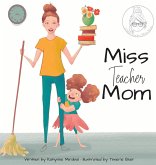 Miss Teacher Mom